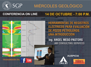 14 OCTUBRE – 7:00 pm | HERRAMIENTAS DE REGISTROS ELÉCTRICOS PARA EVALUACIÓN DE POZOS PETROLEROS. UNA INTRODUCCIÓN 