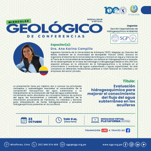 Miércoles Geológico, 23 de octubre 2024 7:00 PM | “Evaluación hidrogeoquímica para mejorar el conocimiento del flujo del agua subterránea en los acuíferos”.